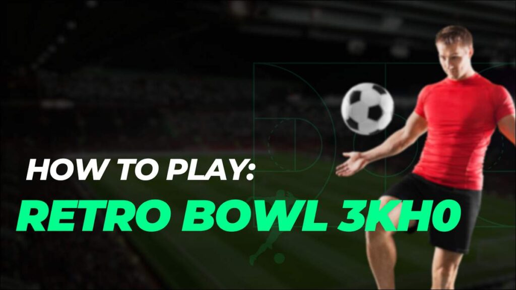 Play Retro Bowl 3kh0 Online for Free